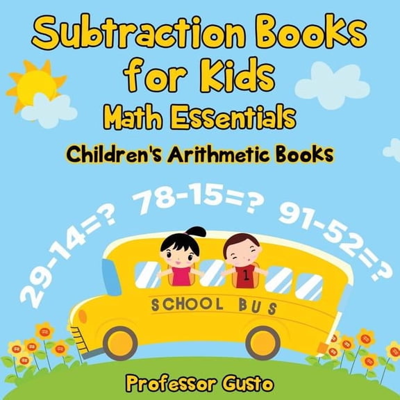 Subtraction Books for Kids Math Essentials Children's Arithmetic Books