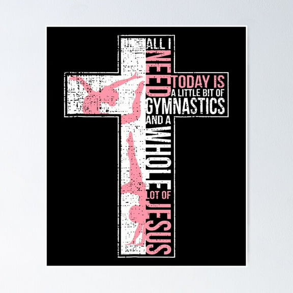 Kna Prints - All I Need Is Gymnastics & Jesus Cross Aith Poster Wall Art Print For Home Decor, Living Room, Bedroom, Office, UNFRAMED-8x12