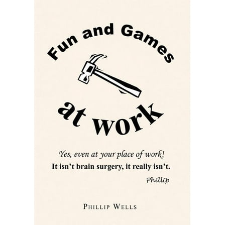 Fun and Games at Work