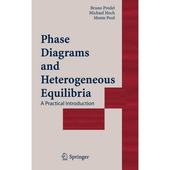 Engineering Materials and Processes Phase Diagrams and Heterogeneous Equilibria: A Practical Introduction, (Hardcover)