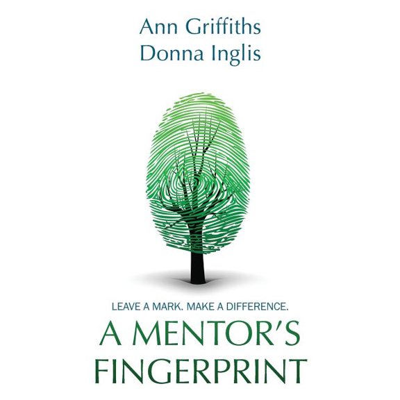 A Mentor's Fingerprint: Leave A Mark. Make A Difference., (Paperback)