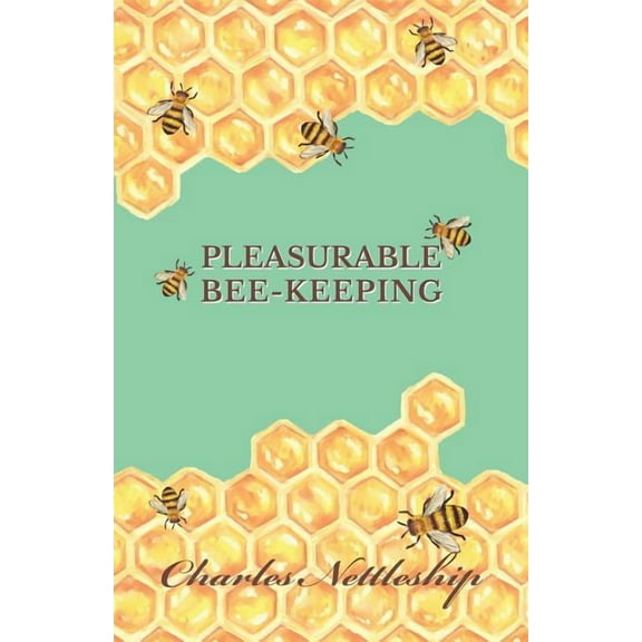 Pleasurable Bee-Keeping (Paperback)