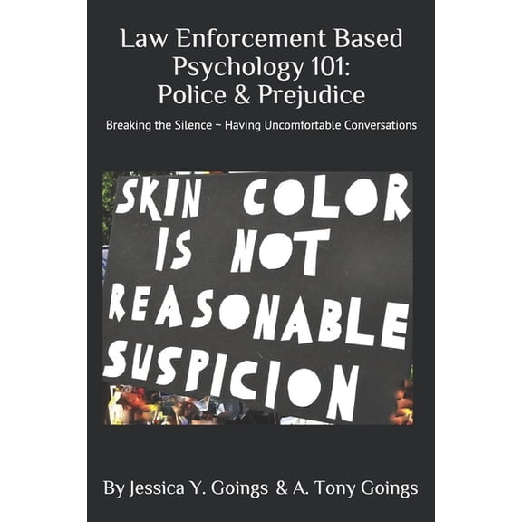 Law Enforcement Based Psychology 101: Police & Prejudice (Paperback)