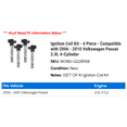 thumbnail image 2 of Ignition Coil Kit - 4 Piece - Compatible with 2006 - 2010 Volkswagen Passat 2.0L 4-Cylinder 2007 2008 2009, 2 of 2