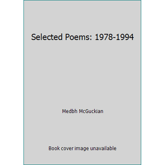 Pre-Owned Selected Poems: 1978-1994 (Paperback) 0916390772 9780916390778