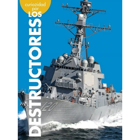 Curiosidad Por Las Máquinas Militares: Curiosidad Por Los Destructores (Hardcover)