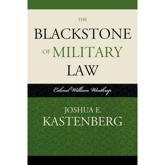 Blackstone of Military Law: Colonel William Winthrop, (Paperback)