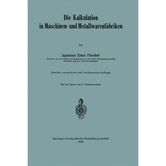 Die Kalkulation in Maschinen- Und Metallwarenfabriken, (Paperback)