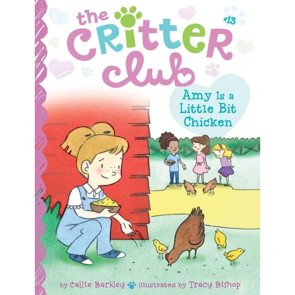 Critter Club Amy Is a Little Bit Chicken, Book 13, (Paperback)