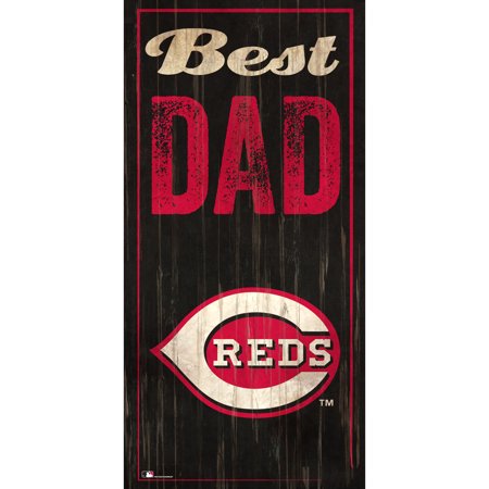 Cincinnati Reds 6'' x 12'' Best Dad Sign - No (Best Home Security Cincinnati)