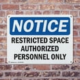 thumbnail image 4 of (2 Pack) Restricted Space Authorized Personnel Only OSHA Notice Sign 18 Inch X 12 Inch Indoor / Outdoor Rust-Free Aluminum Metal Signs for Workplace, Workshop, and Construction Site,, 4 of 8