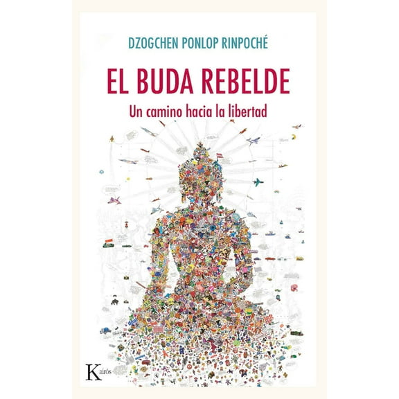 El Buda Rebelde: Un Camino Hacia La Libertad, (Paperback)