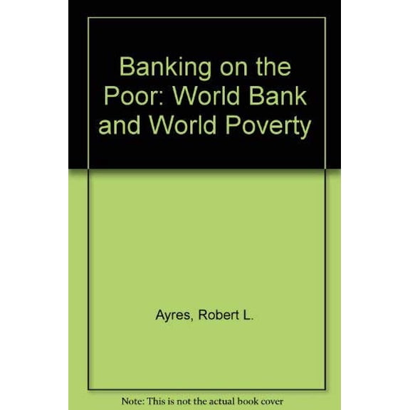 Pre-Owned Banking on the Poor: The World Bank and World Poverty, 9780262010702, 0262010704, Hardcover,