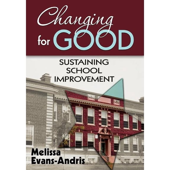 Changing for Good: Sustaining School Improvement, (Paperback)