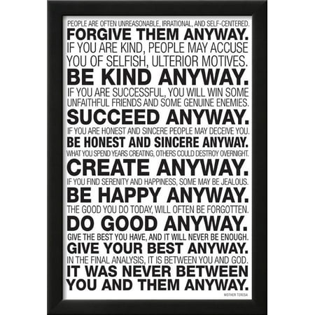 Quote Framed Poster - Mother Teresa Anyway Quote Poster Framed Poster Wall Art - 15x21