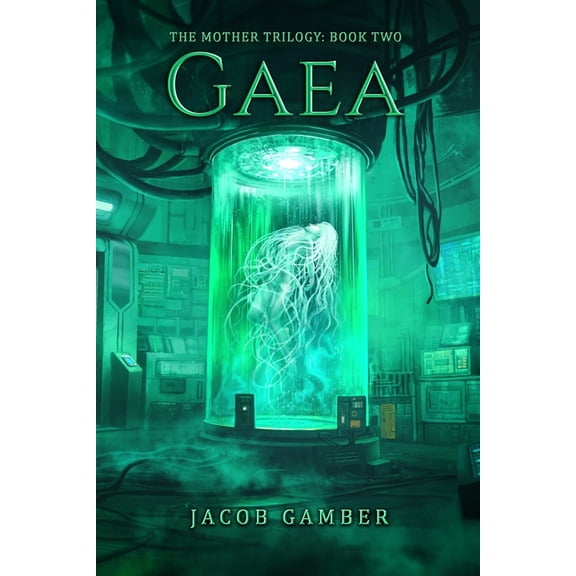 The Mother Trilogy Gaea, Book 2, (Paperback)