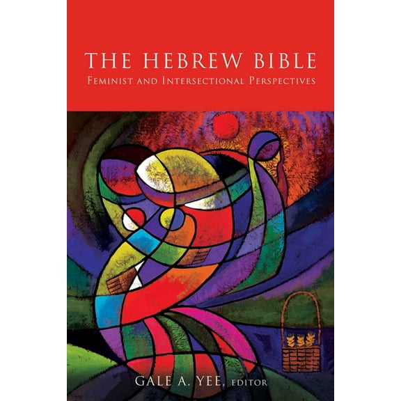 The Hebrew Bible: Feminist and Intersectional Perspectives, (Paperback)