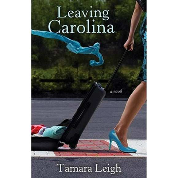 Pre-Owned Leaving Carolina (Paperback 9781601421661) by Tamara Leigh