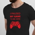 thumbnail image 2 of Greenyef Graphics I Paused My Game to Be Here Gamer Gift Funny Tee Men's T-Shirt Style-23 (Black & Red, Large), 2 of 6
