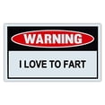 thumbnail image 2 of Funny Warning Signs - I Love To Fart - Man Cave, Garage, Work Shop, 2 of 3