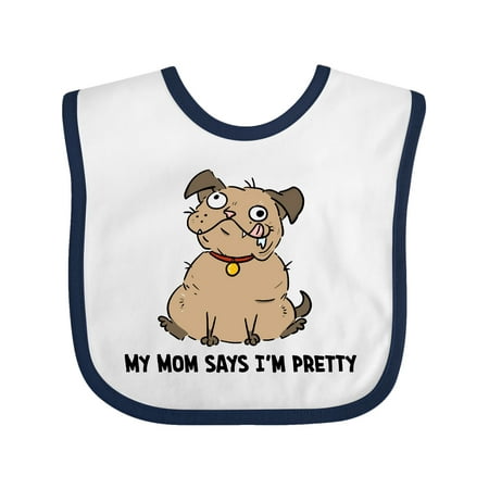 

Inktastic My Mom Says I m Pretty with Brown Dog Gift Baby Boy or Baby Girl Bib