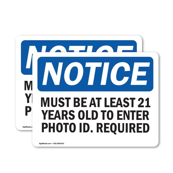 (2 Pack) Must Be At Least 21 Years Old To Enter Photo OSHA Notice Sign