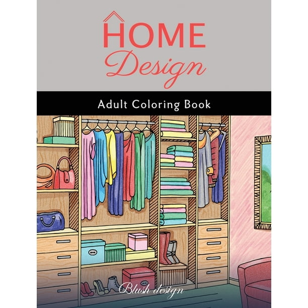 Download Home Design Adult Coloring Book Hardcover Walmart Com Walmart Com