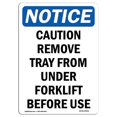 thumbnail image 1 of SignMission OS-NS-A-1824-V-10501 18 x 24 in. OSHA Notice Sign - Caution Remove Tray From Under, 1 of 1