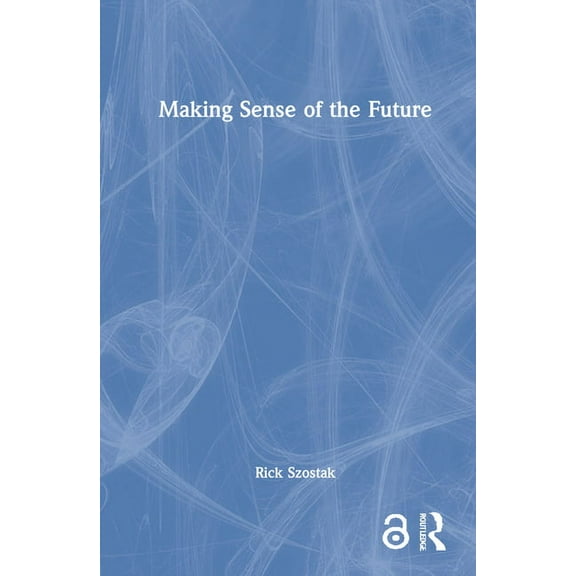 Making Sense of the Future, (Hardcover)