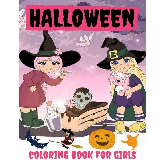 Halloween Coloring Book for Girls: Halloween Books for Kids: A Fun Halloween Coloring Gift Book for Boys and Girls, Halloween Coloring Book for Kids Ages 2-4, 4-8,8-12, Great Halloween Gift / Nb:106 (