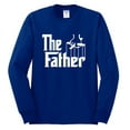 thumbnail image 2 of The Father Funny Movie Parody Husband Dad Daddy Boyfriend Gift | Mens Father's Day Long Sleeve T-Shirt, Royal, Large, 2 of 4