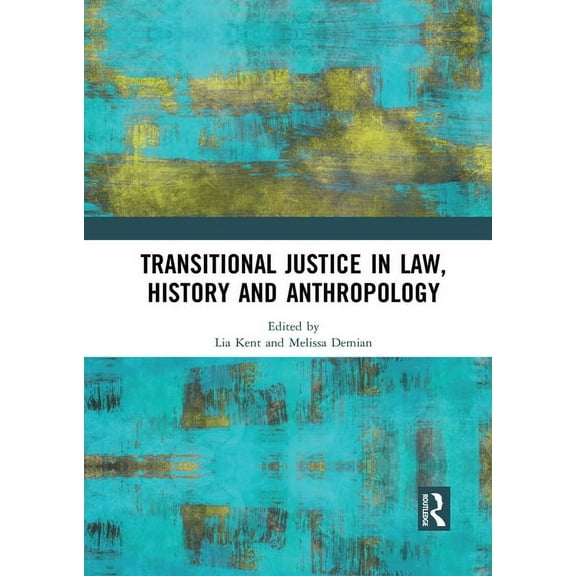 Transitional Justice in Law, History and Anthropology, (Paperback)
