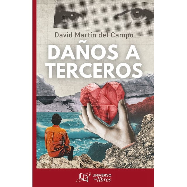 Libro Daños A Terceros. Tapa Blanda, Autor David Martin Del Campo, Editorial Universo De Libros