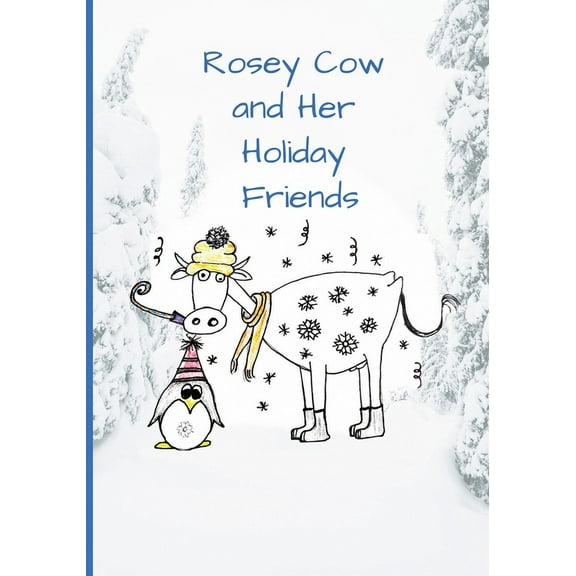 Rosey Cow and Her Holiday Friends, (Paperback)