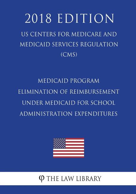 Medicaid Program - Elimination of Reimbursement Under ...