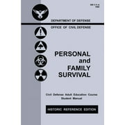 The Doublebit Historic Personal Preparedness Libra: Personal and Family Survival (Historic Reference Edition): The Historic Cold-War-Era Manual For Preparing For Emergency Shelter Survival And Civil D