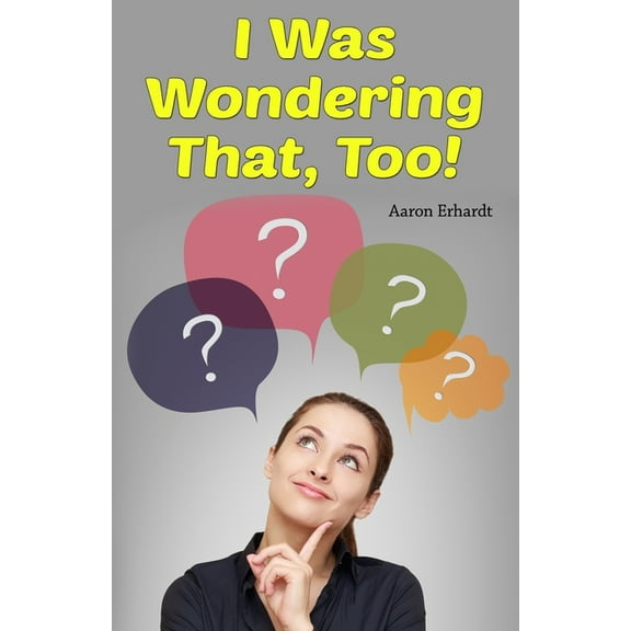 I Was Wondering That, Too! (Paperback)