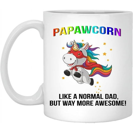 

Novelty Papawcorn Like A Normal Dad But Way More Awesome Cofee Mug - Family Matching Cup For Mother s Day/Father s Day - Family Coffee Mug 11 Oz