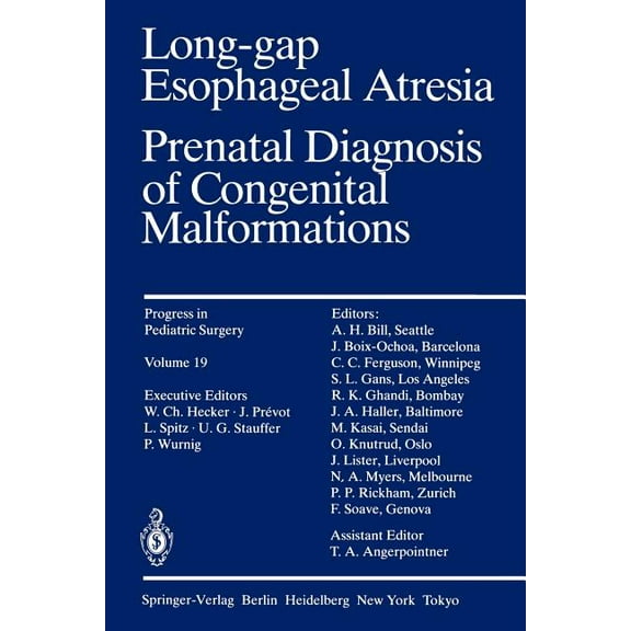 Progress in Pediatric Surgery Long-Gap Esophageal Atresia: Prenatal Diagnosis of Congenital Malformations, Book 19, (Paperback)