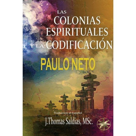 Las Colonias Espirituales Y La Codificiación, (Paperback)