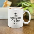 thumbnail image 5 of Shop4Ever® This Totally Has Dog Hair In It Funny Ceramic Coffee Mug Tea Cup (11 oz.), 5 of 5
