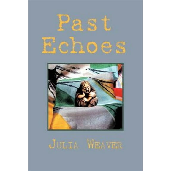 Past Echoes