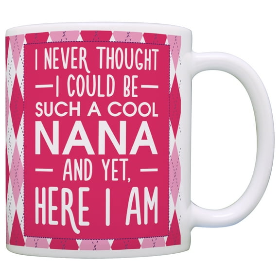 ThisWear Mother's Day Gift Grandma Never Thought I Could be such a Cool Nana 11 ounce Coffee Mug Argyle
