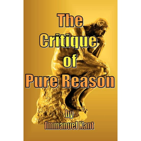 The Critique of Pure Reason, (Paperback)