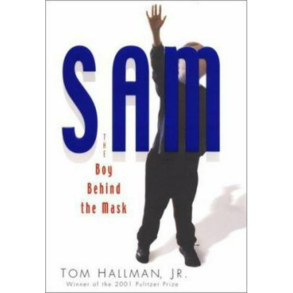 Pre-Owned Sam: The Boy Behind the Mask (Hardcover) 0399149333 9780399149337