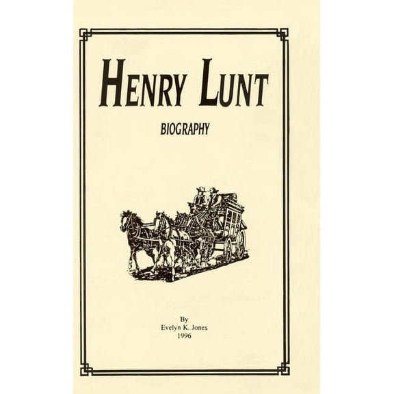 Henry Lunt Biography (Hardcover)