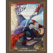 Dungeons & Dragons Young Adventurer's Guides: The Monsters & Creatures Compendium (Dungeons & Dragons) : A Young Adventurer's Guide (Hardcover)