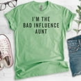 thumbnail image 2 of I'm The Bad Influence Aunt Shirt, Unisex Women's Shirt, Bad Aunt Shirt, Aunt Shirt, Heather Apple Green, Medium, 2 of 6
