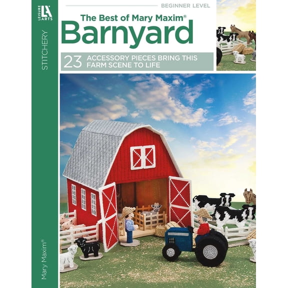The Best of Mary Maxim Barn Yard: 23 Accessory Pieces Bring This Farm Scene to Life, (Paperback)