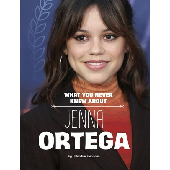 Behind the Scenes Biographies What You Never Knew about Jenna Ortega, (Paperback)
